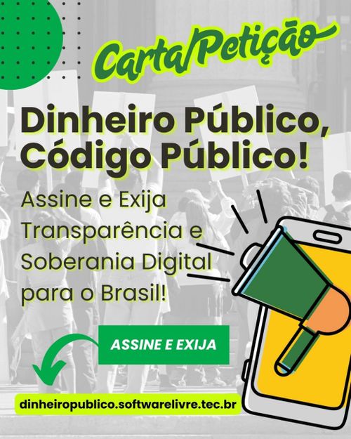 Assine a Petição: Dinheiro Público, Código Público!